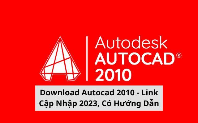 Autocad phiên bản 2010 mang đến điều gì mới?
